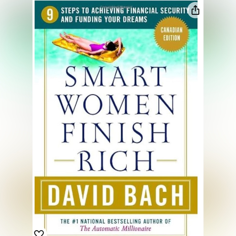 David Bach book - Smart Women Finish Rich: 9 Steps to Creating a Rich Fu…